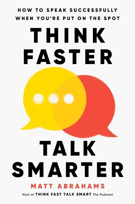 Think faster, talk smarter :how to speak successfu